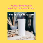 Ne každý deodorant je neškodný. A ne každý přírodní je opravdu přírodní.